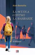 La scuola contro la barbarie