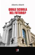 Quale scuola nel futuro?