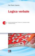 Logica verbale. Quesiti di estraneità logica («Scarta uno»), proporzioni verbali, competenze lessicali