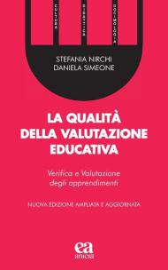 Qualità della valutazione educativa. Verifica e valutazione degli apprendimenti. Ediz. ampliata (La)