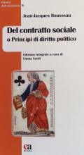 Del contratto sociale o Princìpi di diritto politico. Ediz. integrale