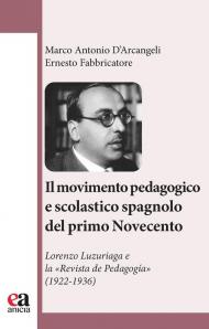 Il movimento pedagogico e scolastico spagnolo del primo Novecento. Lorenzo Luzuriaga e la «Revista de Pedagogía» (1922-1936)