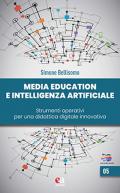 Media education e intelligenza artificiale. Strumenti operativi per una didattica digitale innovativa