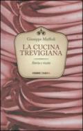 La cucina trevigiana. Storie e ricette