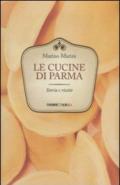 Le cucine di Parma. Storie e ricette