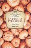 La cucina ferrarese. Storia e ricette