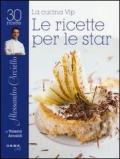 La cucina vip. Alessandro Circiello, le ricette per le star