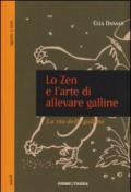 Lo zen e l'arte di allevare galline. La via delle galline