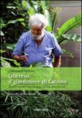 Libereso, il giardiniere di Calvino. Da un incontro di Libereso Guglielmi con Ippolito Pizzetti