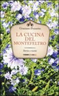La cucina del Montefeltro. Storia e ricette