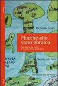 Mucche allo stato ebraico. Svarioni da un Paese a scarsa cultura geografica