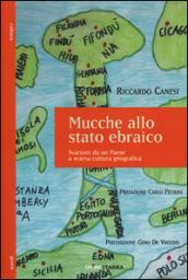 Mucche allo stato ebraico. Svarioni da un Paese a scarsa cultura geografica