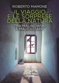 Il viaggio e le sorprese della natura. Tra Malinowski e Maupassant