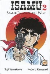 Sam il ragazzo del West. Isamu: 2