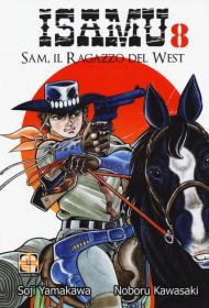 Sam, il ragazzo del West. Isamu. Vol. 8