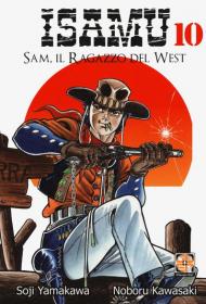 Sam, il ragazzo del West. Isamu. Vol. 10