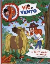 Il pony vuole un amico. Ediz. illustrata