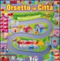 Orsetto in città