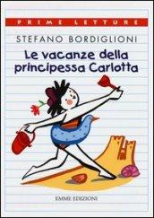 Le vacanze della principessa Carlotta