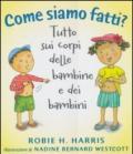 Come siamo fatti? Tutto sui corpi delle bambine e dei bambini