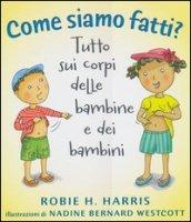 Come siamo fatti? Tutto sui corpi delle bambine e dei bambini