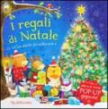 I regali di Natale. Libro pop-up. Ediz. illustrata