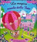 La magica scuola delle fate. Libro pop-up. Ediz. illustrata