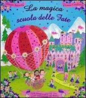 La magica scuola delle fate. Libro pop-up. Ediz. illustrata