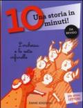 L'orchessa e le sette orfanelle. Una storia in 10 minuti! Ediz. illustrata