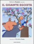 Il gigante egoista. Ediz. illustrata