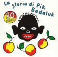La storia di Pik Badaluk