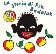 La storia di Pik Badaluk