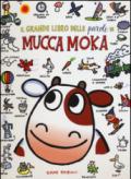 Il grande libro delle parole di mucca Moka