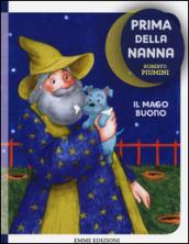 Il mago buono. Prima della nanna