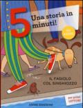 Il fagiolo col singhiozzo. Una storia in 5 minuti! Ediz. illustrata