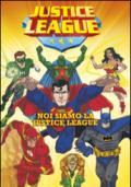 Noi siamo la Justice League. Justice League