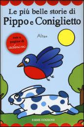 Le più belle storie di Pippo e Coniglietto. Con adesivi. Ediz. illustrata