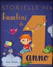 Storielle per bambini di 1 anno. Ediz. illustrata