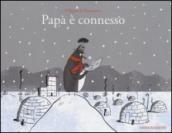 Papà è connesso