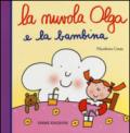 La nuvola Olga e la bambina. Ediz. illustrata