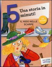 Il nido nelle scarpe. Una storia in 5 minuti! Ediz. illustrata