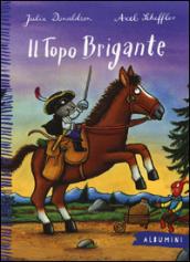 Il topo brigante. Ediz. illustrata