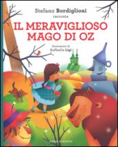 Il meraviglioso mago di Oz da Lyman Frank Baum. Ediz. illustrata