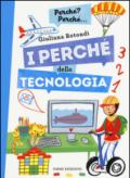 I perché della tecnologia. Ediz. a colori