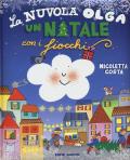 La nuvola Olga. Un Natale con i fiocchi. Ediz. illustrata