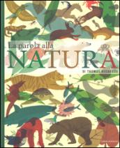 La parola alla natura. Ediz. a colori