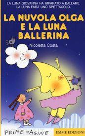 La nuvola Olga e la luna ballerina. Ediz. a colori