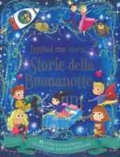 Storie della buonanotte. Leggimi una storia. Ediz. a colori