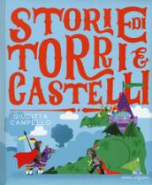 Storie di torri e castelli. Ediz. a colori