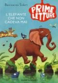 L'elefante che non cadeva mai. Ediz. a colori